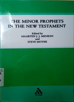 THE MINOR PROPHETS IN THE NEW TESTAMENT